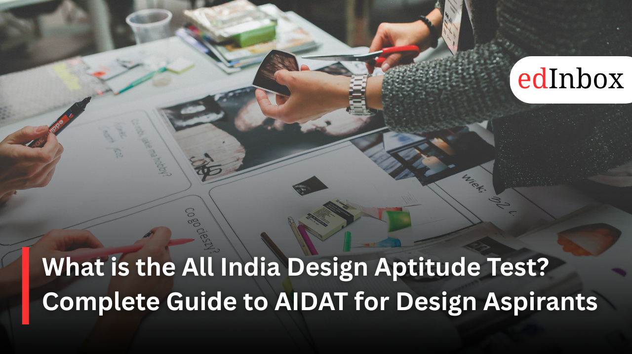 What is the All India Design Aptitude Test? Complete Guide to AIDAT for Design Aspirants