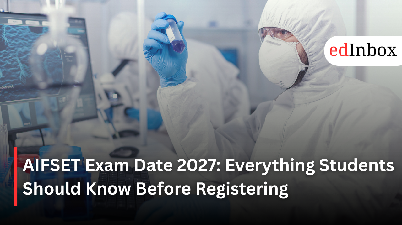 AIFSET Exam Date 2027: Everything Students Should Know Before Registering