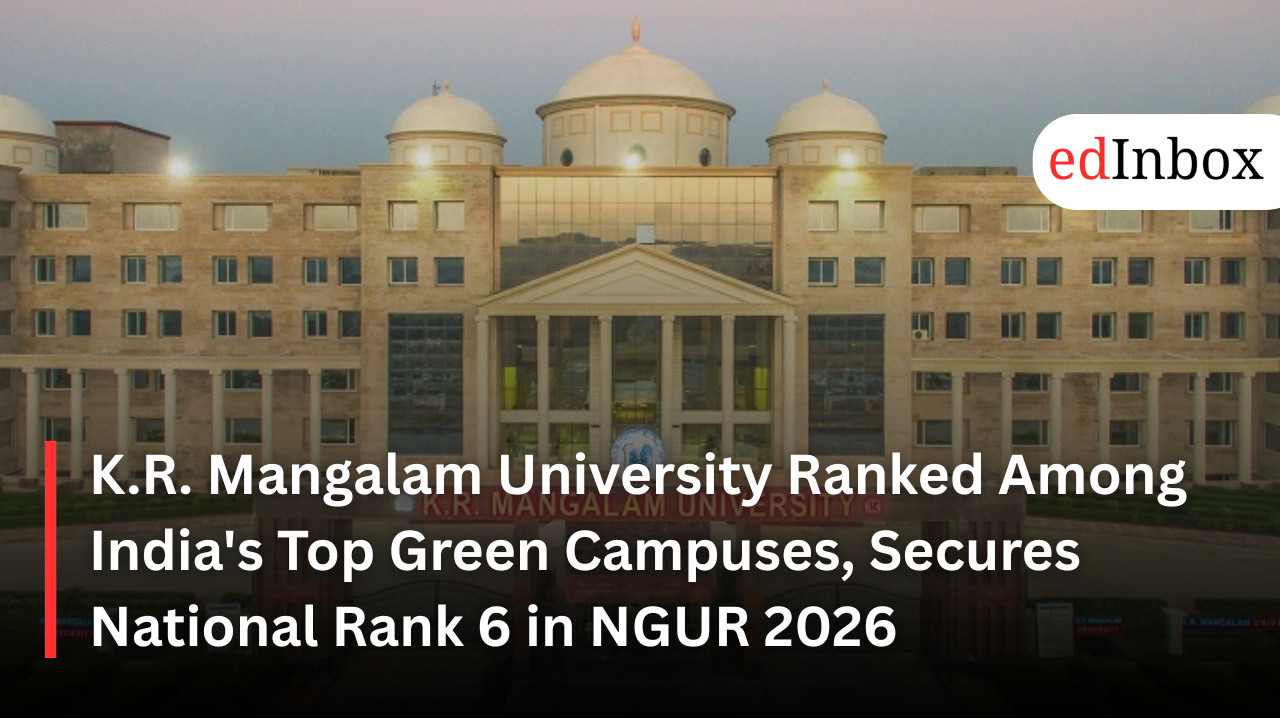 K.R. Mangalam University Ranked Among India's Top Green Campuses, Secures National Rank 6 in NGUR 2026