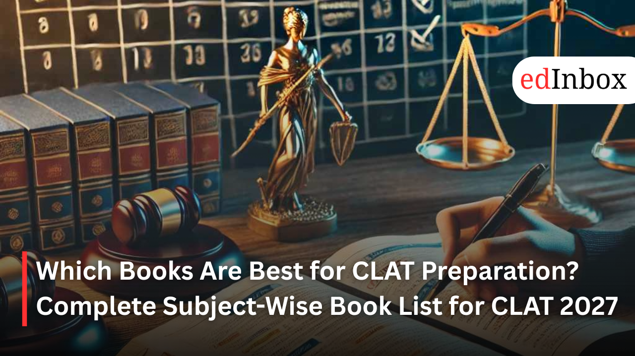 Which Books Are Best for CLAT Preparation? Complete Subject-Wise Book List for CLAT 2027