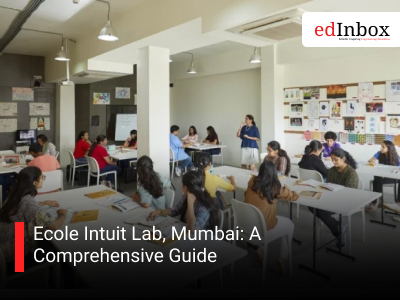 Ecole Intuit Lab, Mumbai: A Comprehensive Guide