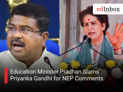 Education Minister Pradhan Slams Priyanka Gandhi for NEP Comments