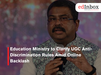 Education Ministry to Clarify UGC Anti-Discrimination Rules Amid Online Backlash