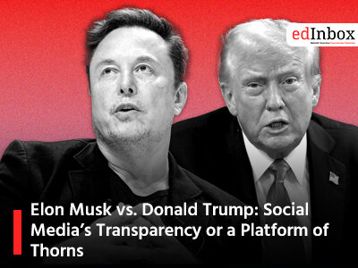 Elon Musk vs. Donald Trump: Social Media’s Transparency or a Platform of Thorns