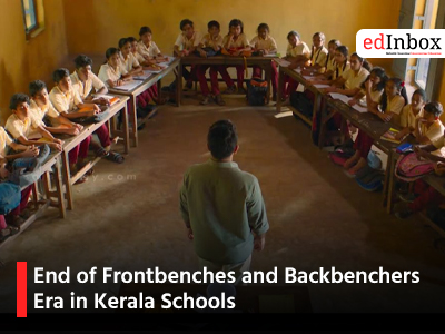 End of Frontbenches and Backbenchers Era in Kerala Schools