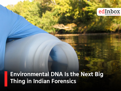 Environmental DNA Is the Next Big Thing in Indian Forensics