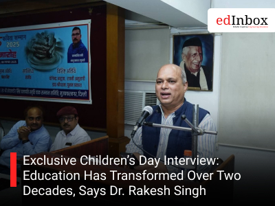 Exclusive Children’s Day Interview: Education Has Transformed Over Two Decades, Says Dr. Rakesh Singh