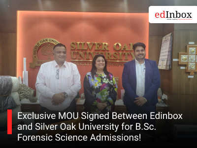 Exclusive MOU Signed Between Edinbox and Silver Oak University for B.Sc. Forensic Science Admissions!