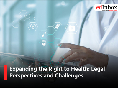 Expanding the Right to Health Legal Perspectives and Challenges