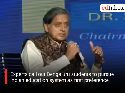 Experts call out Bengaluru students to pursue Indian education system as first preference