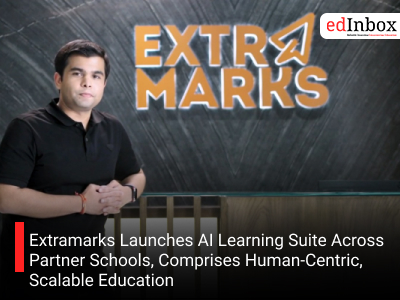 Extramarks Launches AI Learning Suite Across Partner Schools, Comprises Human-Centric, Scalable Education