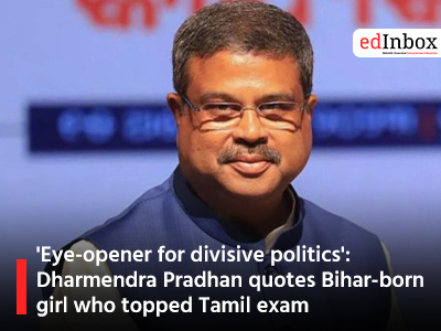 'Eye-opener for divisive politics': Dharmendra Pradhan quotes Bihar-born girl who topped Tamil exam