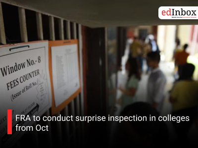 FRA to conduct surprise inspection in colleges from Oct