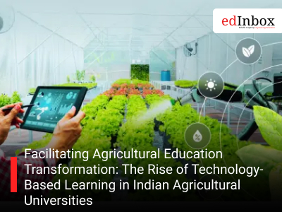 Facilitating Agricultural Education Transformation: The Rise of Technology-Based Learning in Indian Agricultural Universities
