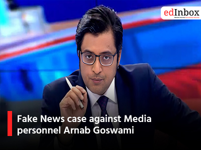 Fake News case against Media personnel Arnab Goswami