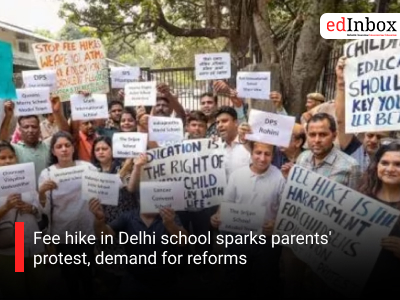 Fee hike in Delhi school sparks parents' protest, demand for reforms