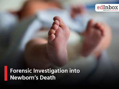 Forensic Investigation into Newborns Death