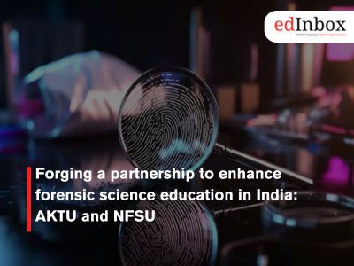Forging a partnership to enhance forensic science education in India: AKTU and NFSU