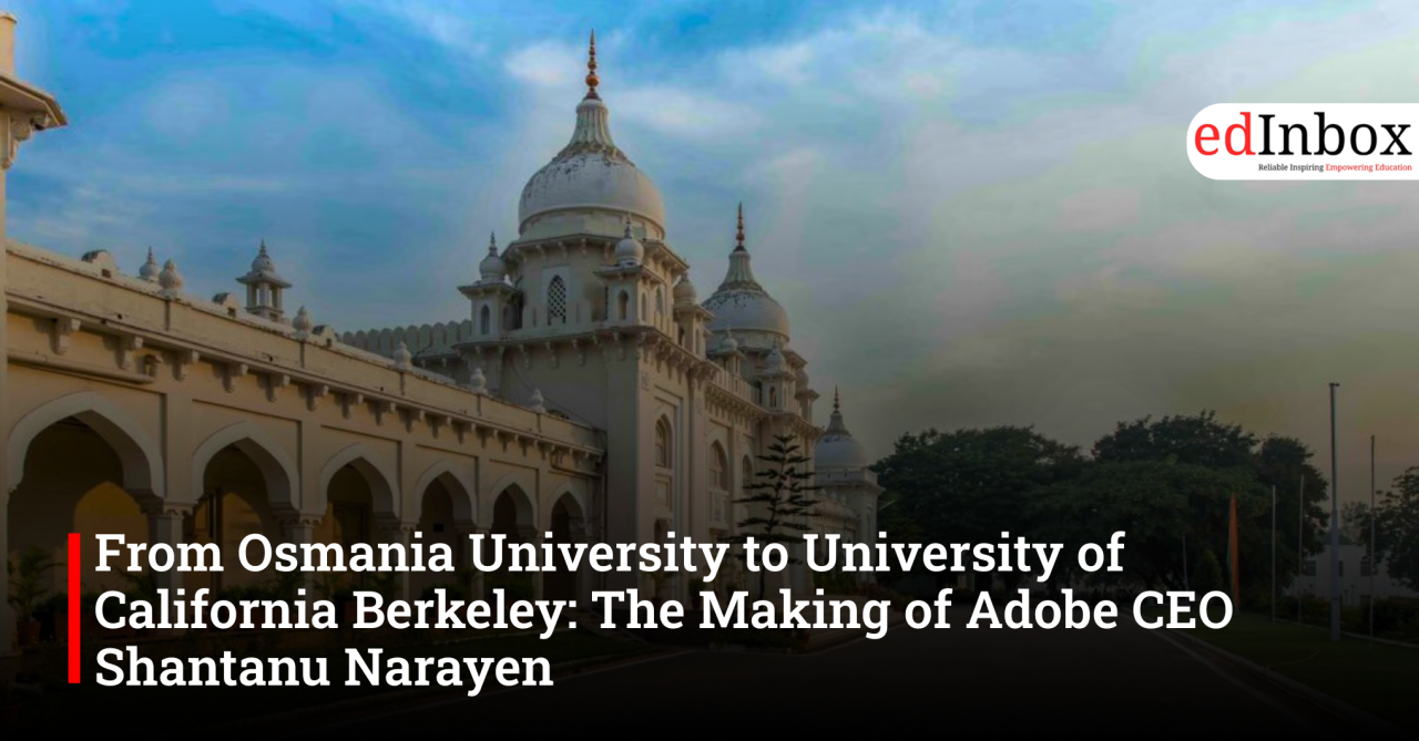 From Osmania University to University of California Berkeley: The Making of Adobe CEO Shantanu Narayen