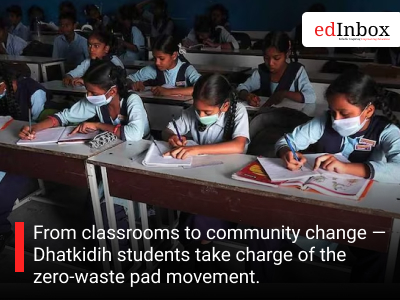 From classrooms to community change — Dhatkidih students take charge of the zero-waste pad movement.