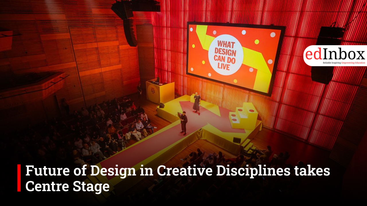 Future of Design in Creative Disciplines takes Centre Stage 