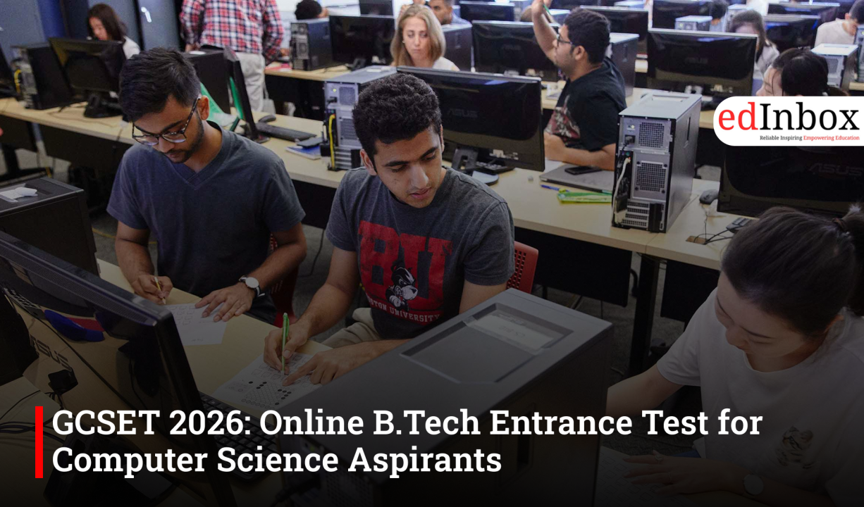 GCSET 2026: Online B.Tech Entrance Test for Computer Science Aspirants