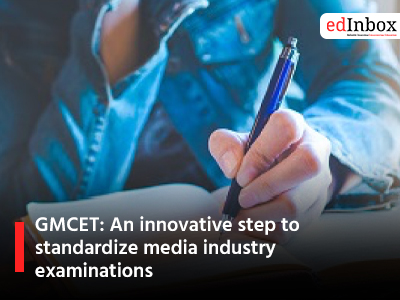 GMCET: An innovative step to standardize media industry examinations