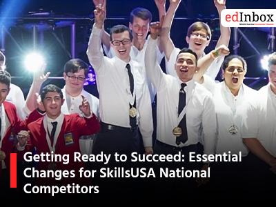 Getting Ready to Succeed: Essential Changes for SkillsUSA National Competitors