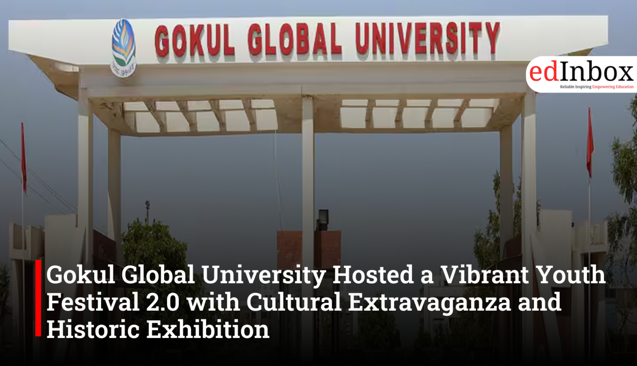 Gokul Global University Hosted a Vibrant Youth Festival 2.0 with Cultural Extravaganza and Historic Exhibition