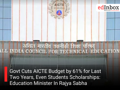 Govt Cuts AICTE Budget by 61% for Last Two Years, Even Students Scholarships: Education Minister In Rajya Sabha