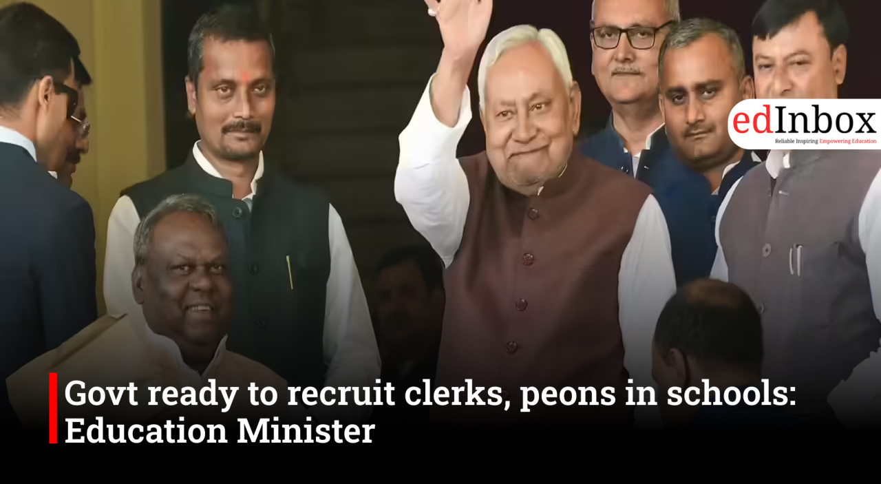 Govt ready to recruit clerks, peons in schools: Education Minister