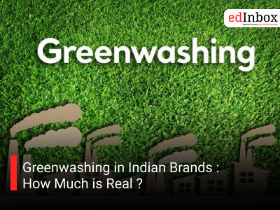 Greenwashing in Indian Brands :How Much is Real ?