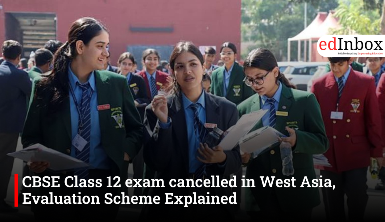 CBSE Class 12 exam cancelled in West Asia, Evaluation Scheme Explained