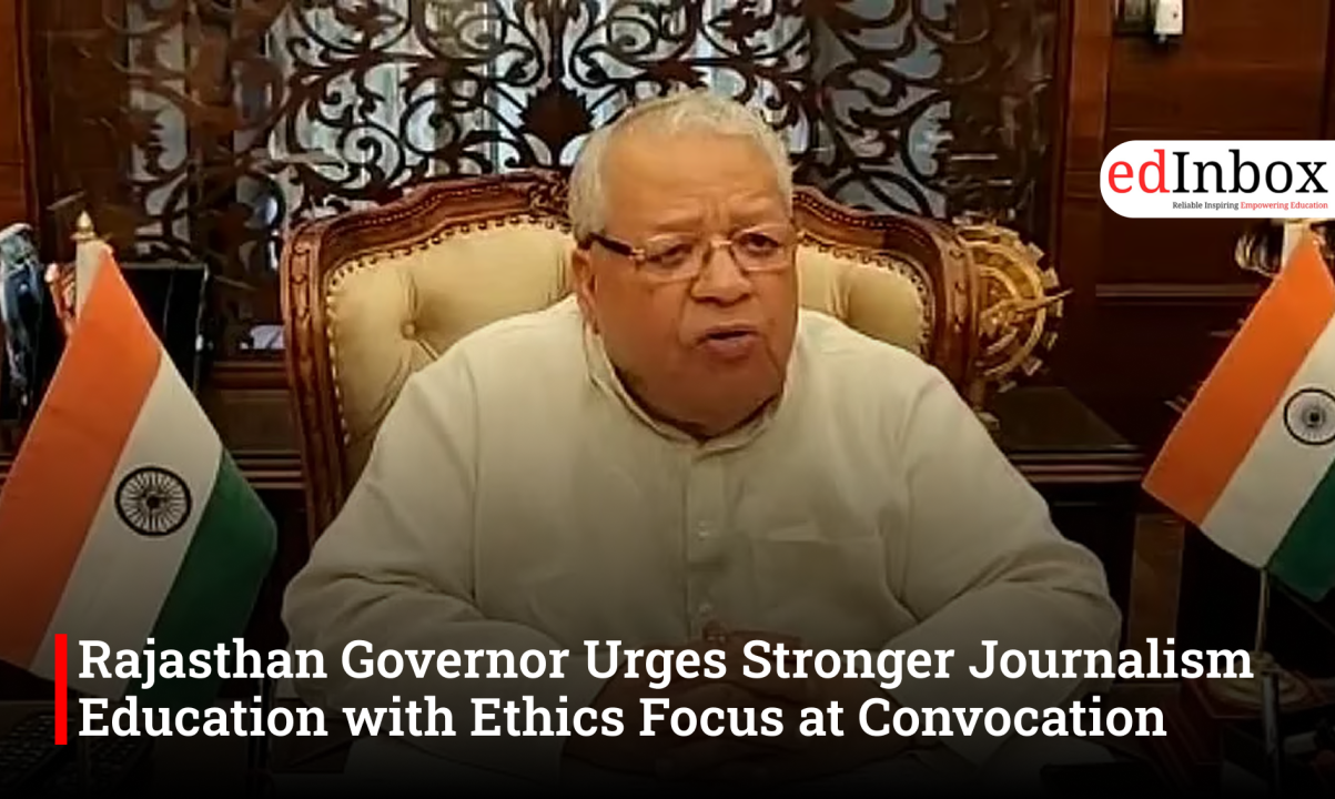 Rajasthan Governor Urges Stronger Journalism Education with Ethics Focus at Convocation