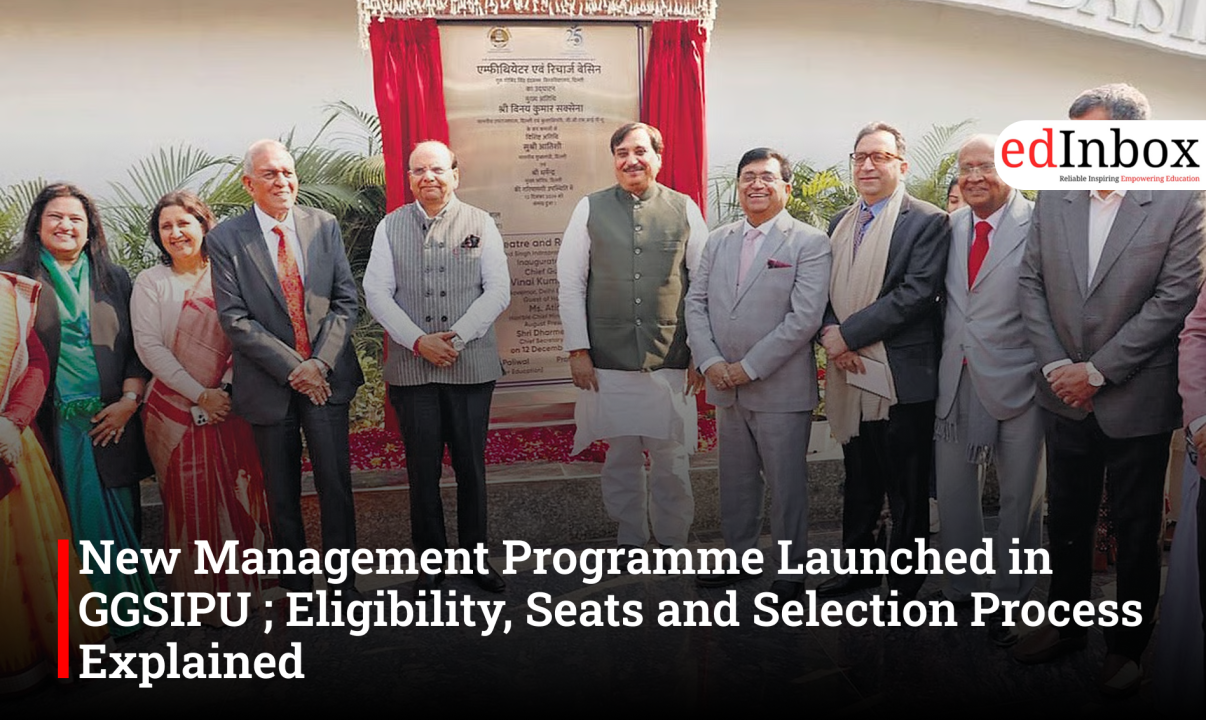 New Management Programme Launched in GGSIPU ; Eligibility, Seats and Selection Process Explained