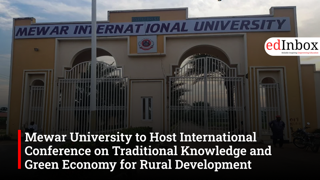 Mewar University to Host International Conference on Traditional Knowledge and Green Economy for Rural Development
