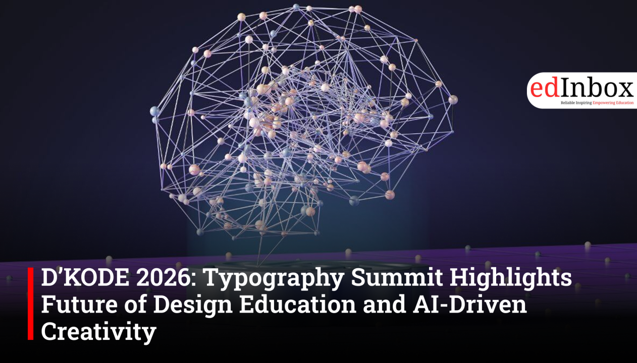 D’KODE 2026: Typography Summit Highlights Future of Design Education and AI-Driven Creativity