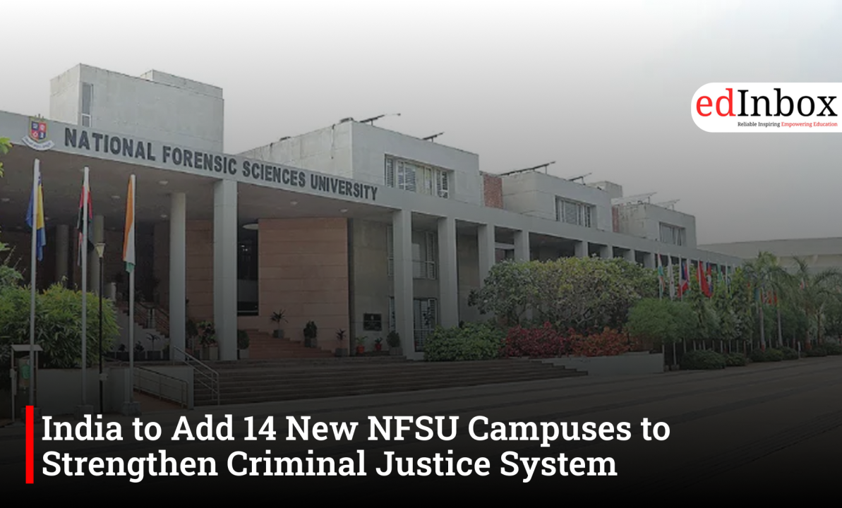 India to Add 14 New NFSU Campuses to Strengthen Criminal Justice System