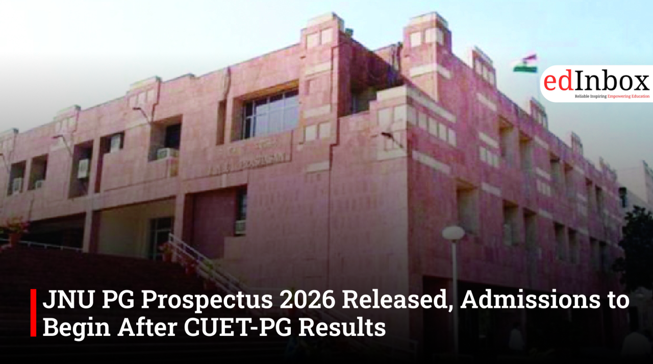 JNU PG Prospectus 2026 Released, Admissions to Begin After CUET-PG Results