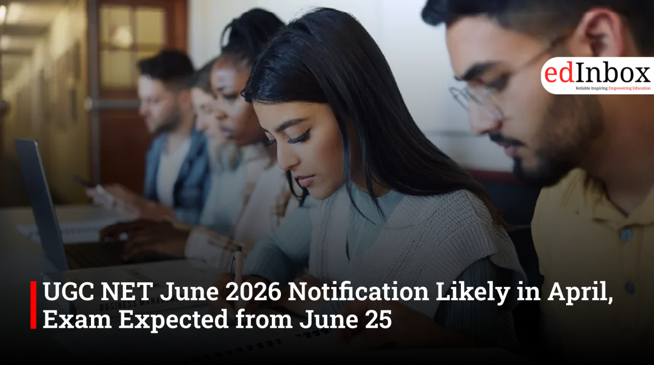 UGC NET June 2026 Notification Likely in April, Exam Expected from June 25
