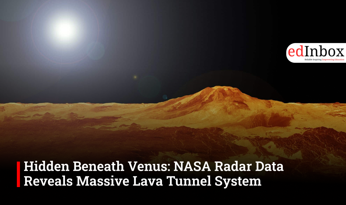 Hidden Beneath Venus: NASA Radar Data Reveals Massive Lava Tunnel System