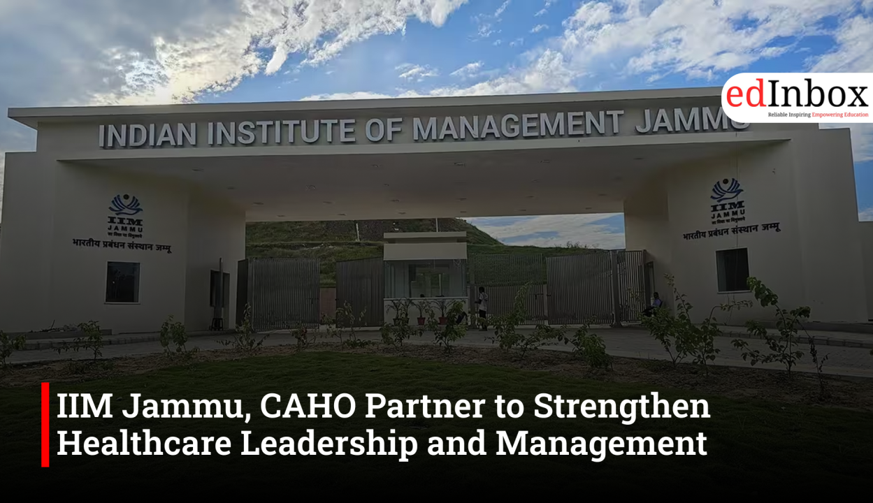 IIM Jammu, CAHO Partner to Strengthen Healthcare Leadership and Management