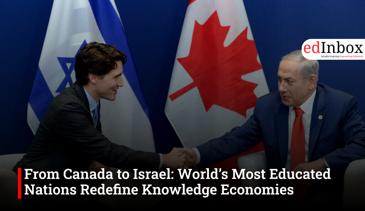 From Canada to Israel: World’s Most Educated Nations Redefine Knowledge Economies