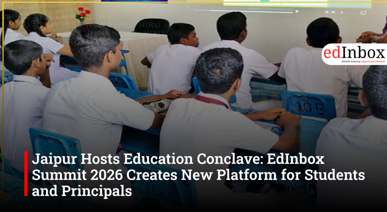 Jaipur Hosts Education Conclave: EdInbox Summit 2026 Creates New Platform for Students and Principals