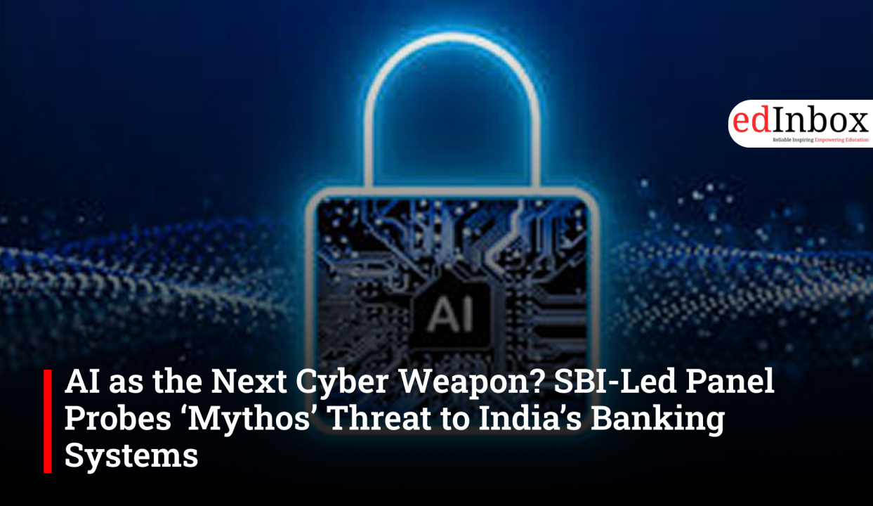 AI as the Next Cyber Weapon? SBI-Led Panel Probes ‘Mythos’ Threat to India’s Banking Systems