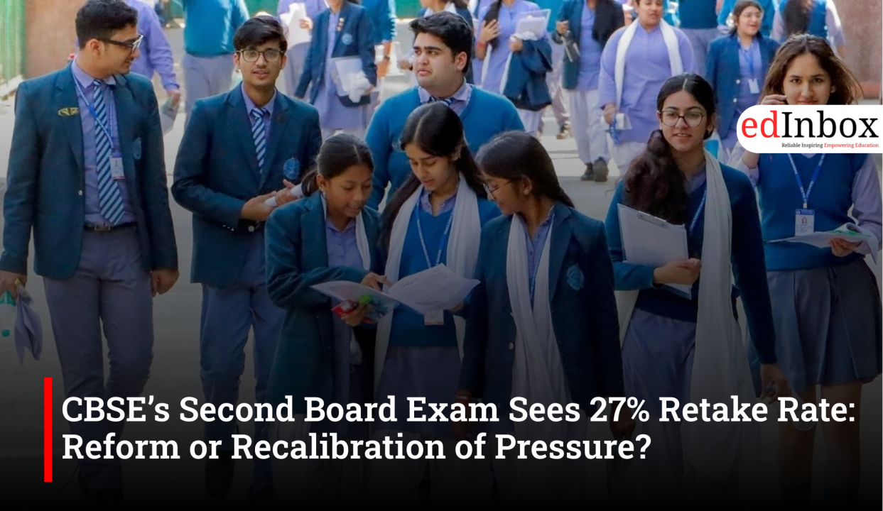 CBSE’s Second Board Exam Sees 27% Retake Rate: Reform or Recalibration of Pressure?