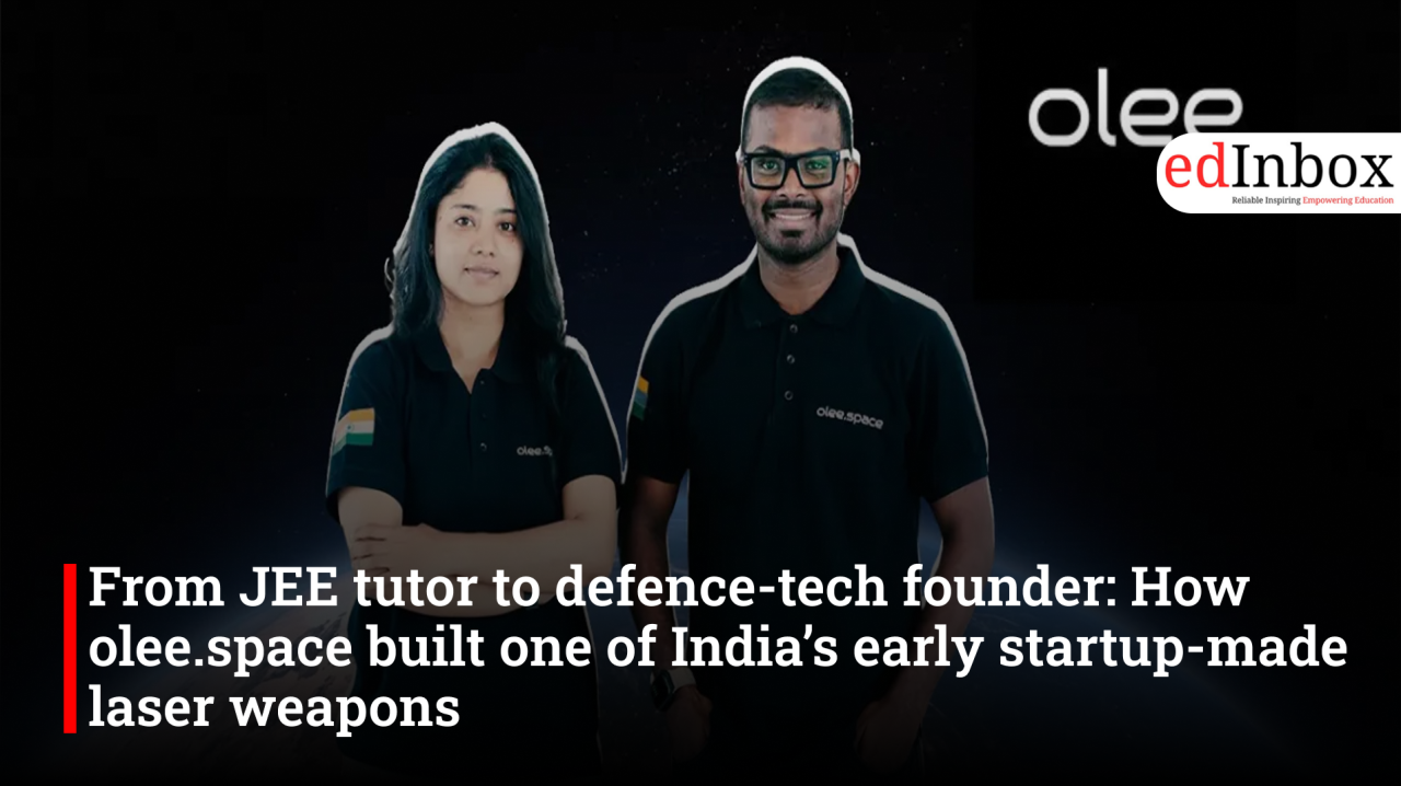 From JEE tutor to defence-tech founder: How olee.space built one of India’s early startup-made laser weapons