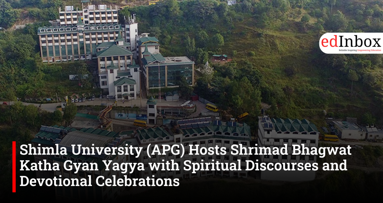 Shimla University (APG) Hosts Shrimad Bhagwat Katha Gyan Yagya with Spiritual Discourses and Devotional Celebrations