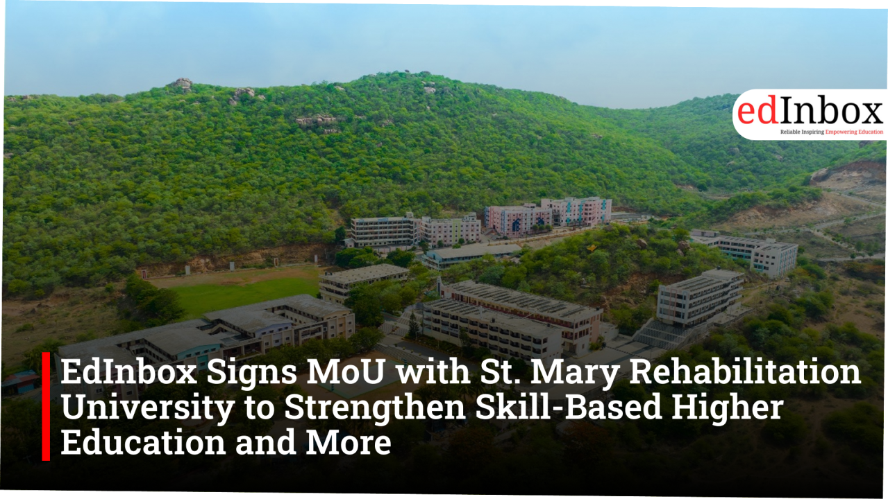 EdInbox Signs MoU with St. Mary Rehabilitation University to Strengthen Skill-Based Higher Education and More
