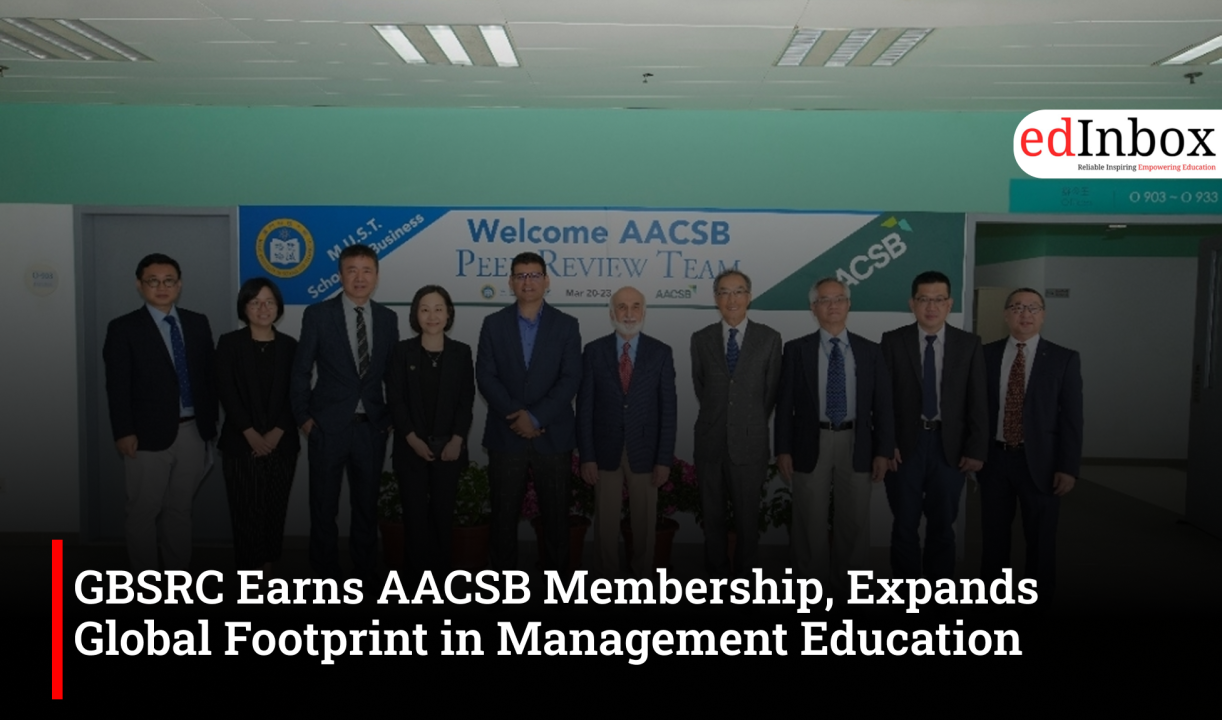 GBSRC Earns AACSB Membership, Expands Global Footprint in Management Education